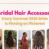 5 Bridal Hair Accessories Every Summer 2026 Bride Is Pinning on Pinterest