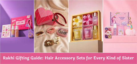 Rakhi Gifting Guide: Hair Accessory Sets for Every Kind of Sister